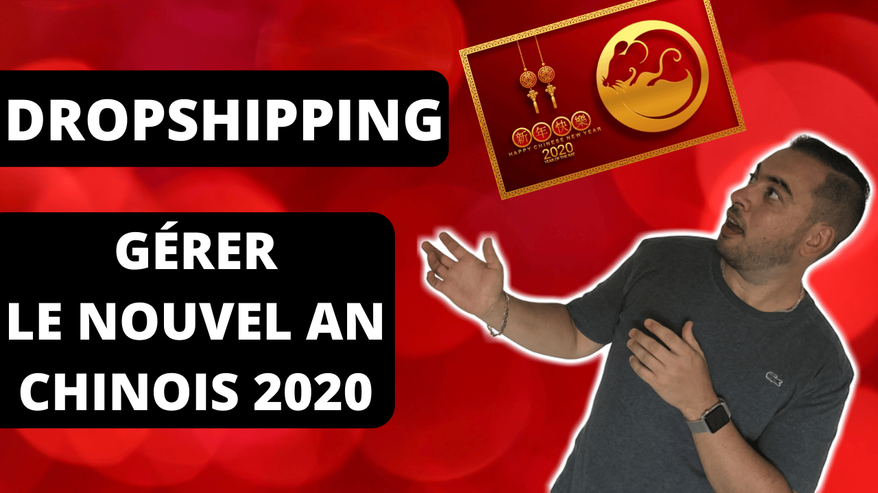 Comment gérer le nouvel an Chinois 2020 en dropshipping